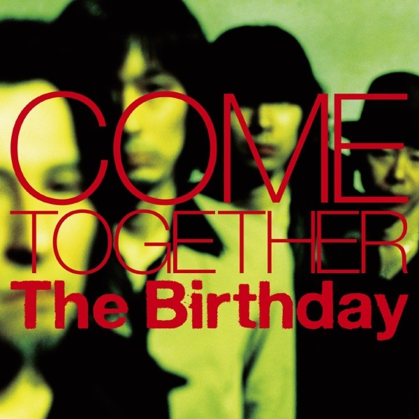 ニューアルバムのジャケット - The Birthdayの5/28に発売されるニューアルバム「COME TOGETHER」のジャケットが公開[MusicLog::Vol.85]